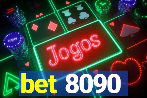 bet 8090